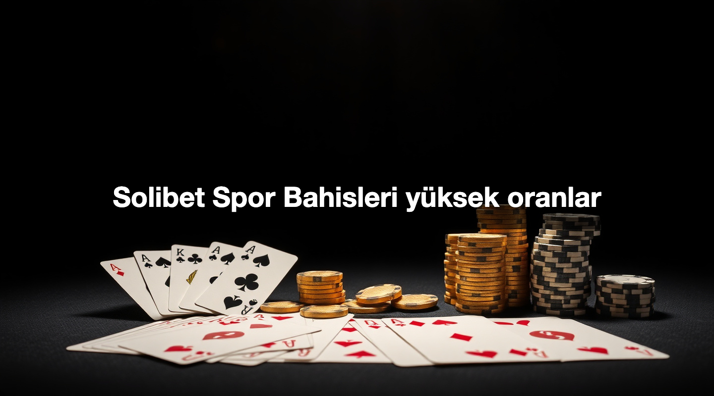 Solibet Spor Bahisleri yüksek oranlar
