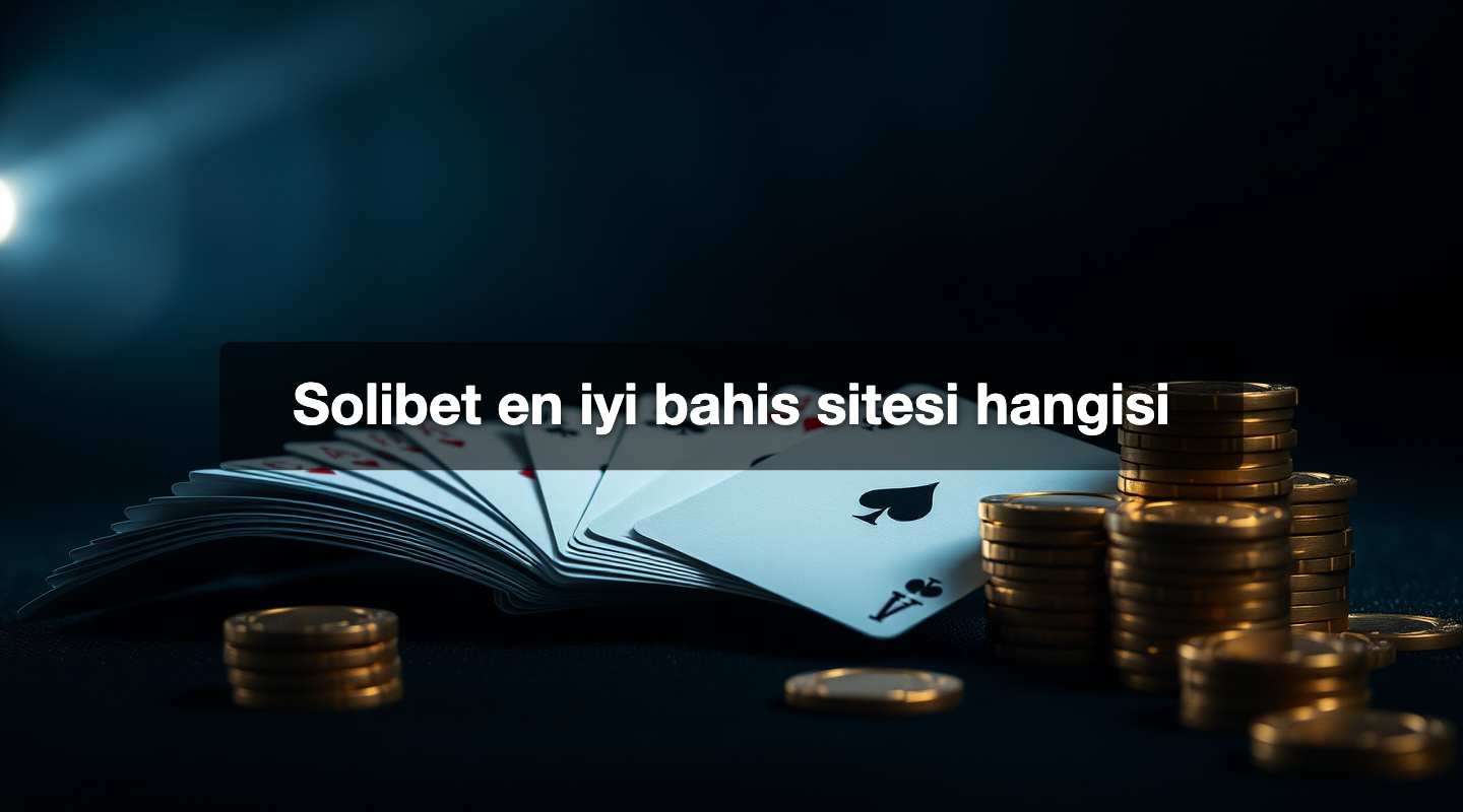 Solibet en iyi bahis sitesi hangisi