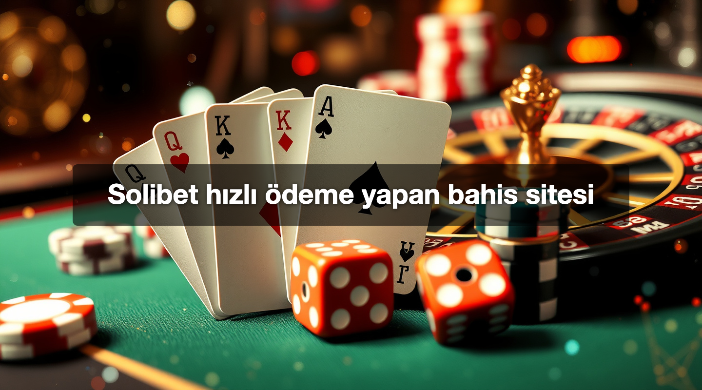 Solibet hızlı ödeme yapan bahis sitesi