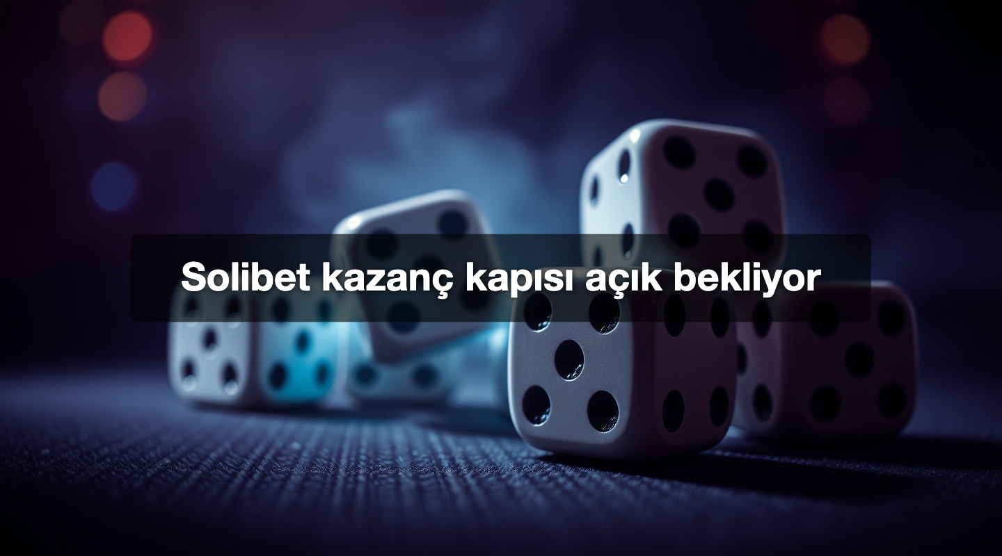 Solibet kazanç kapısı açık bekliyor