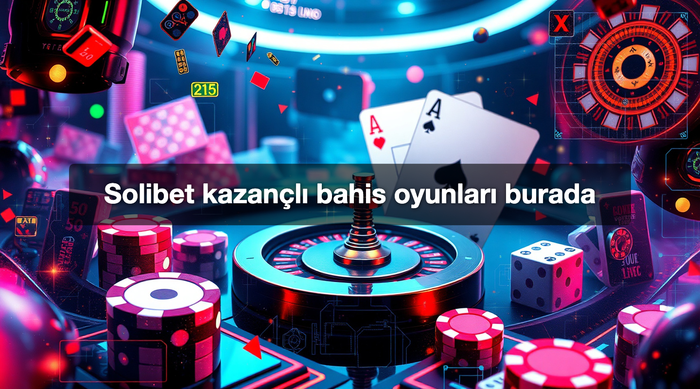 Solibet kazançlı bahis oyunları burada